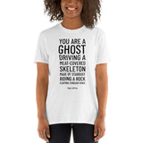 You Are A Ghost Short-Sleeve Unisex T-Shirt