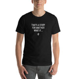 A Story For Another What If, Short-Sleeve Unisex T-Shirt